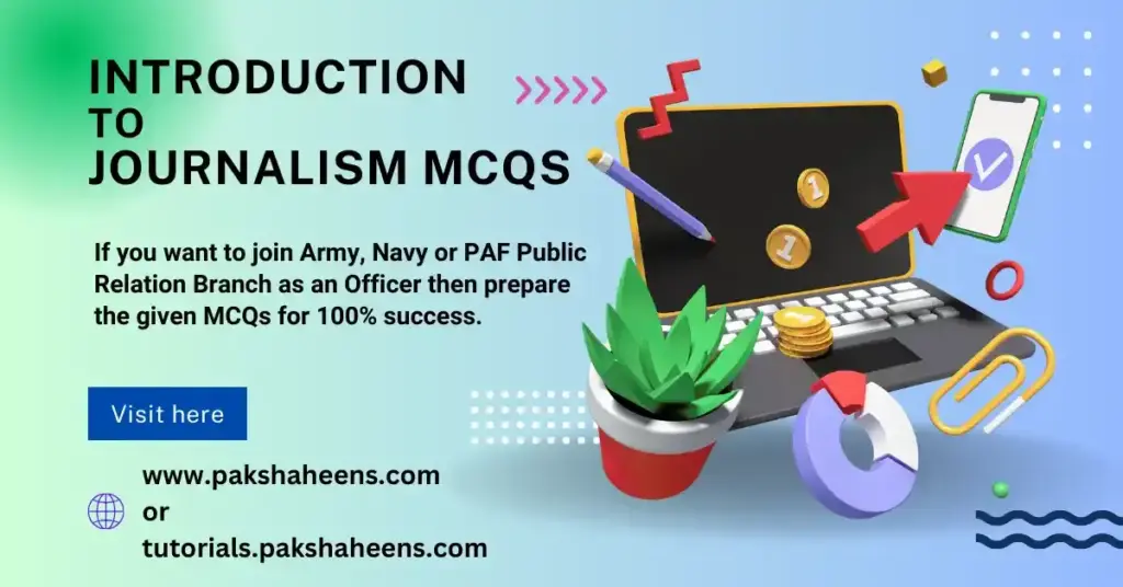 Introduction to Journalism MCQs 7 Introduction to Journalism
