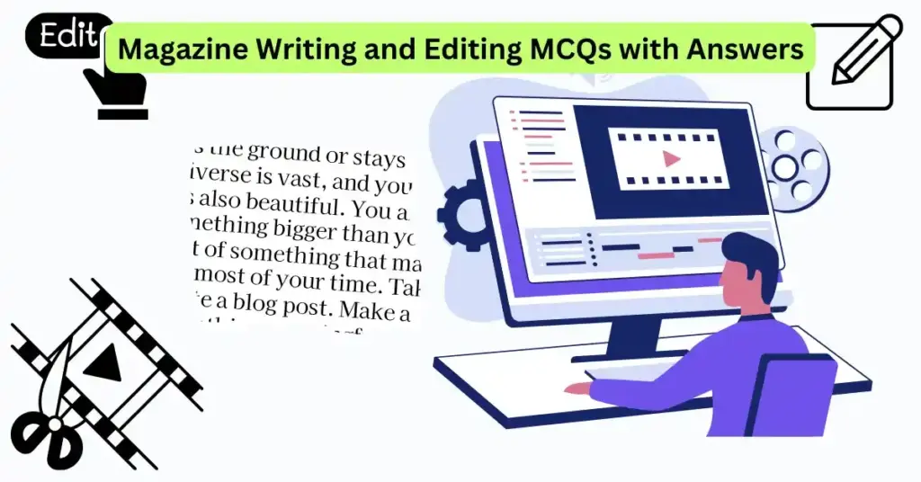 Magazine Writing and Editing 8 magazine writing and editing mcqs with answers
