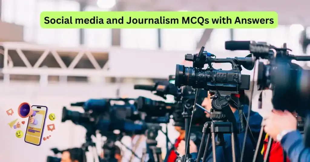 Social Media and Journalism 14 social media and journalism mcqs